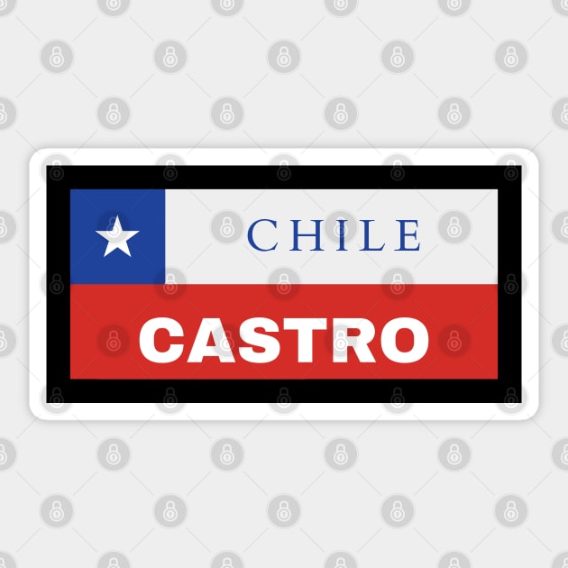 Castro City in Chilean Flag Sticker by aybe7elf